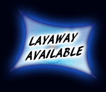 Ask About Our LayAway